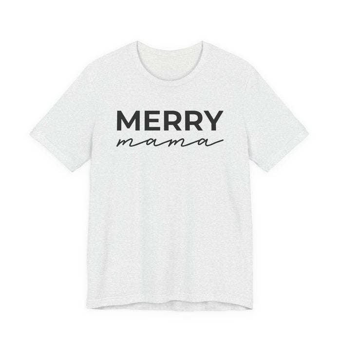 Merry Mama T-Shirt