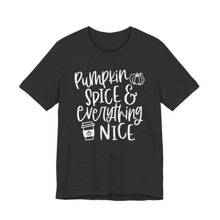Pumpkin Spice and Everything Nice Fall T-Shirt