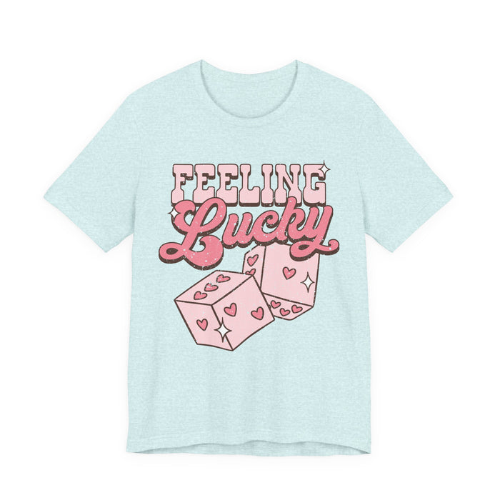 Feeling Lucky T-Shirt