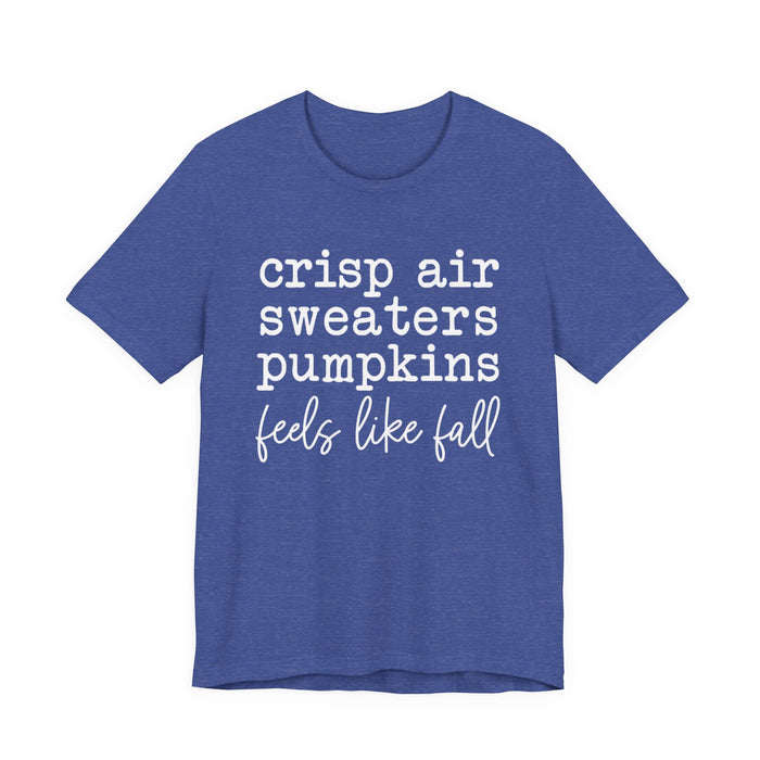 Feels Like Fall T-Shirt
