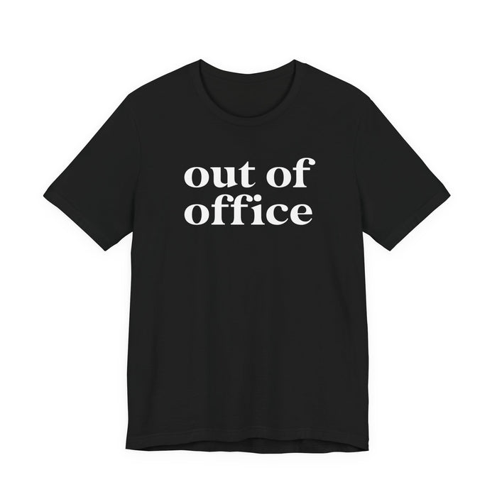 Out of Office T-Shirt