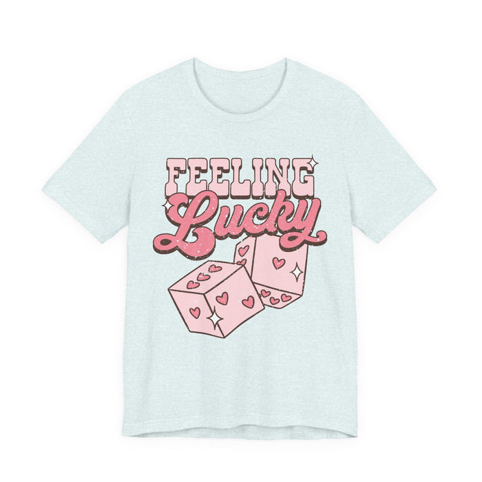 Feeling Lucky T-Shirt