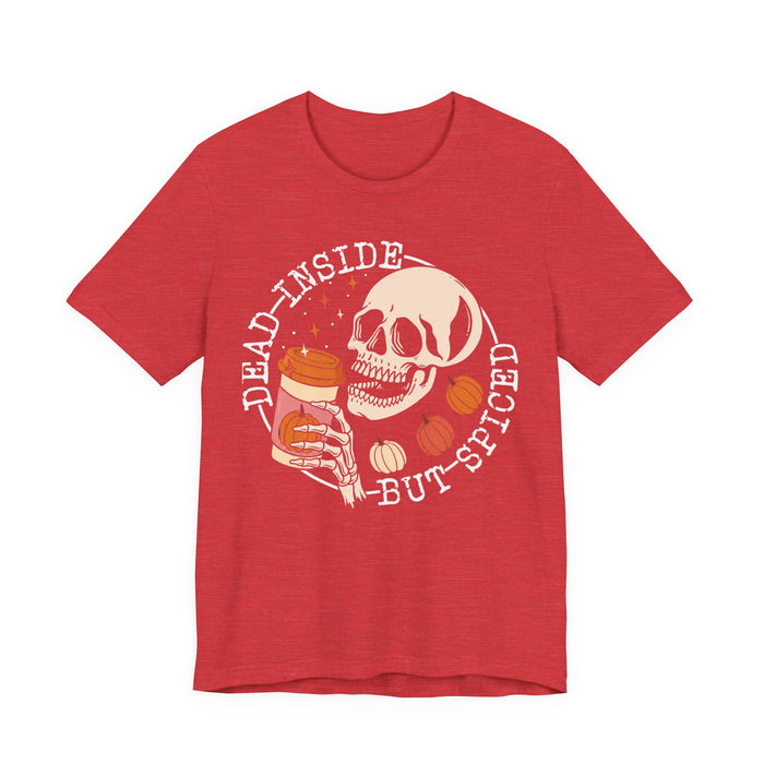 Dead Inside But Spiced T-Shirt