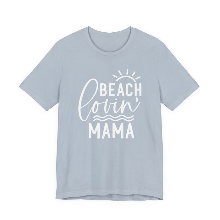 Beach Lovin' Mama T-Shirt