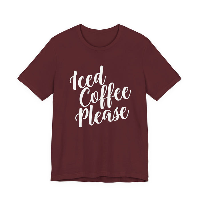 Iced Coffee Please T-Shirt