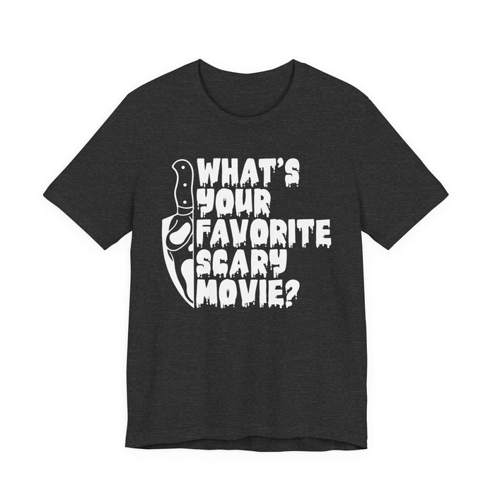 What's Your Favorite Scary Movie? T-Shirt