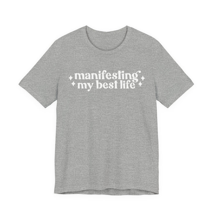 Manifesting by Best Life T-Shirt
