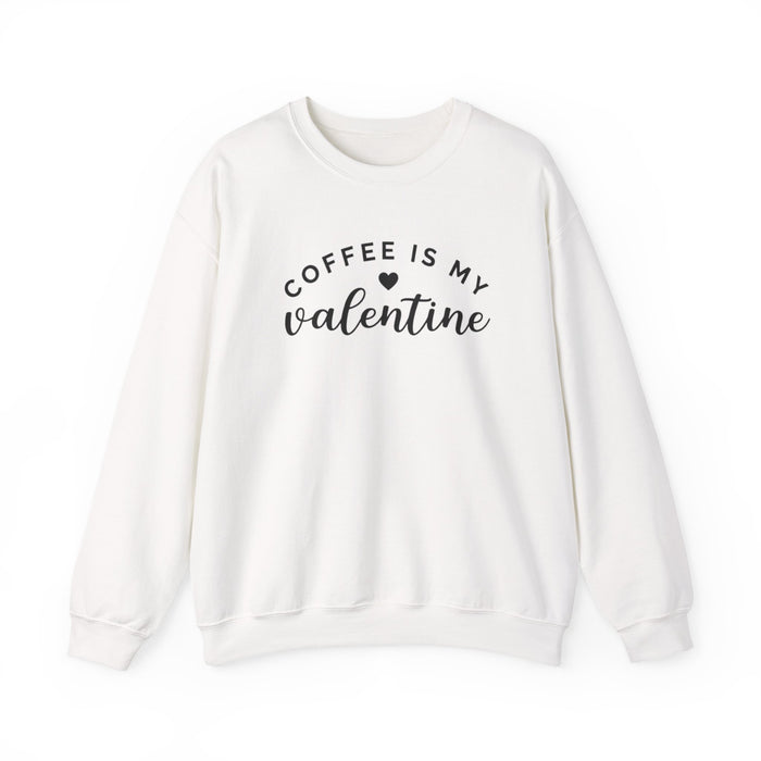 Coffee Is My Valentine Sweatshirt