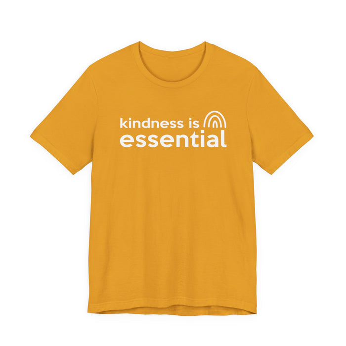 Kindness is Essential T-Shirt