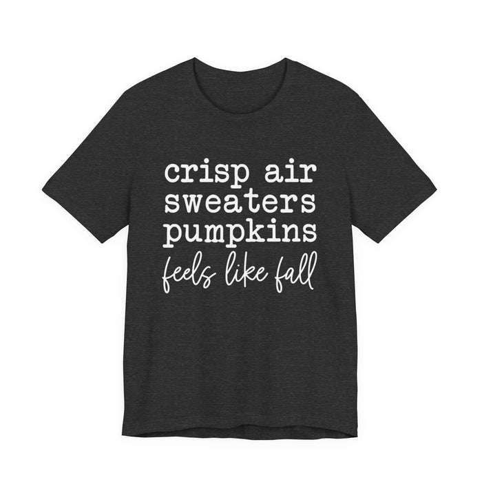 Feels Like Fall T-Shirt