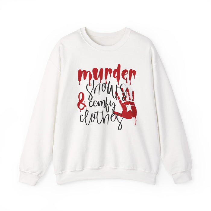 Murder Shows and Comfy Clothes Sweatshirt