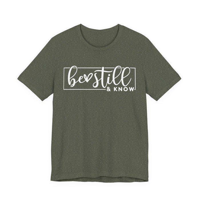 Be Still and Know T-Shirt