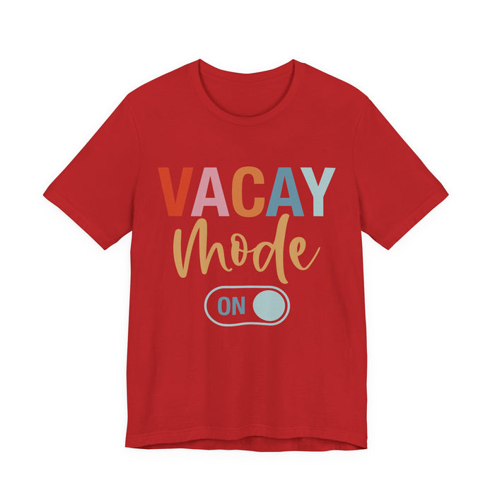 Vacay Mode On T-Shirt
