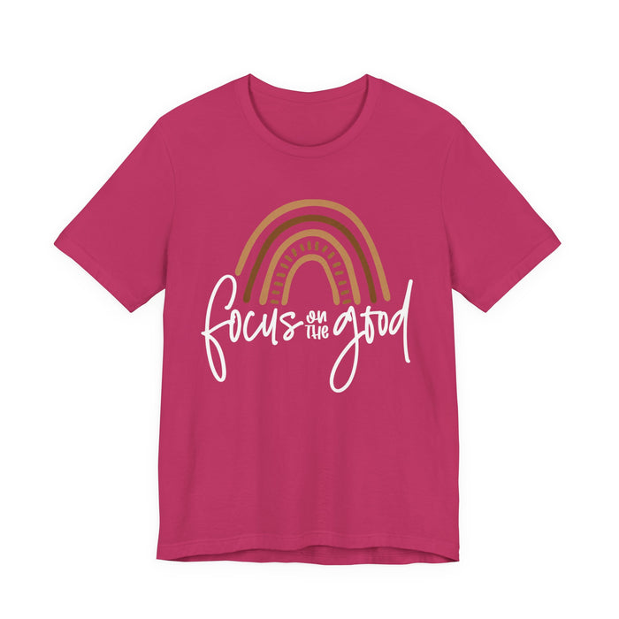 Focus On The Good T-Shirt