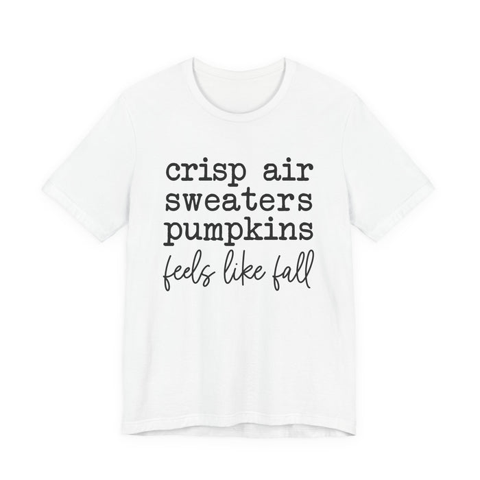 Feels Like Fall T-Shirt