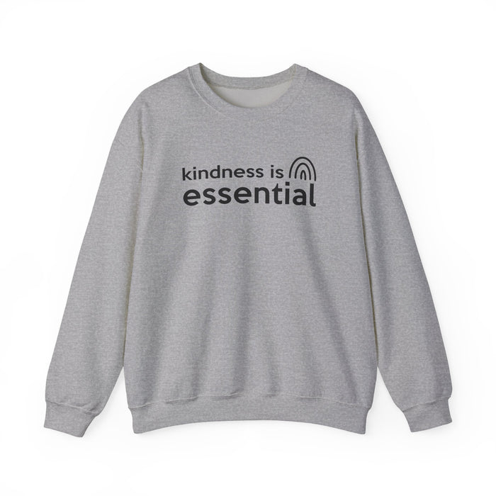 Kindness is Essential Sweatshirt