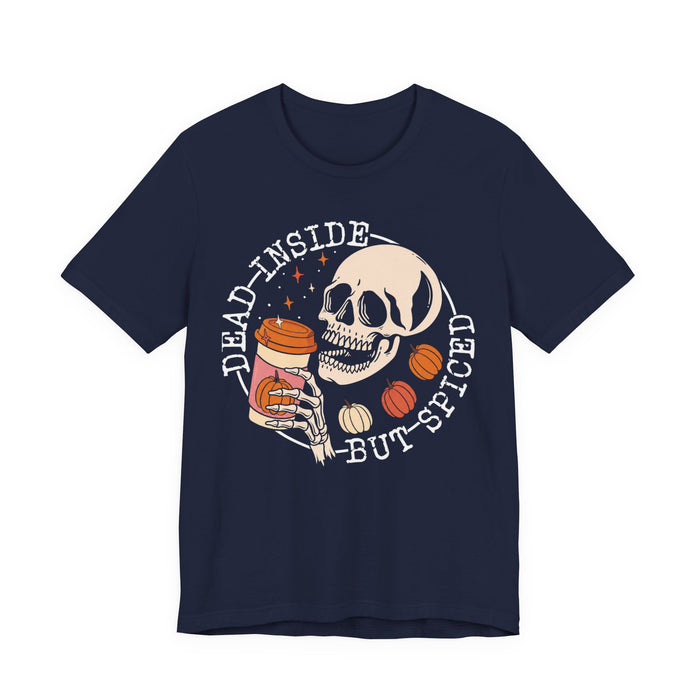 Dead Inside But Spiced T-Shirt