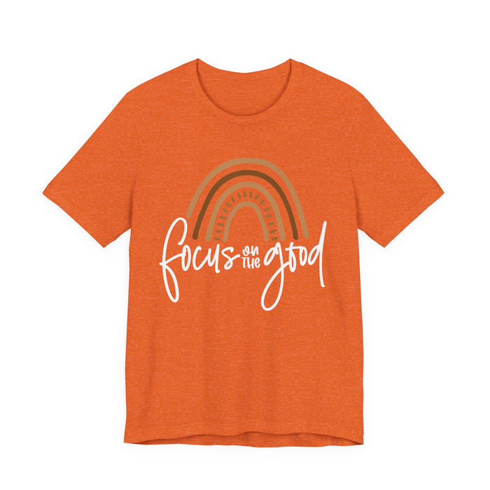 Focus On The Good T-Shirt