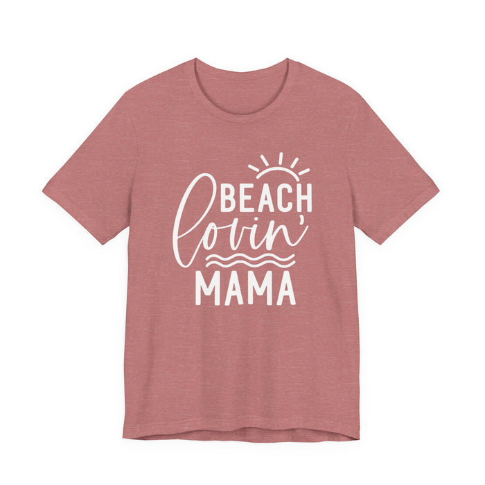 Beach Lovin' Mama T-Shirt