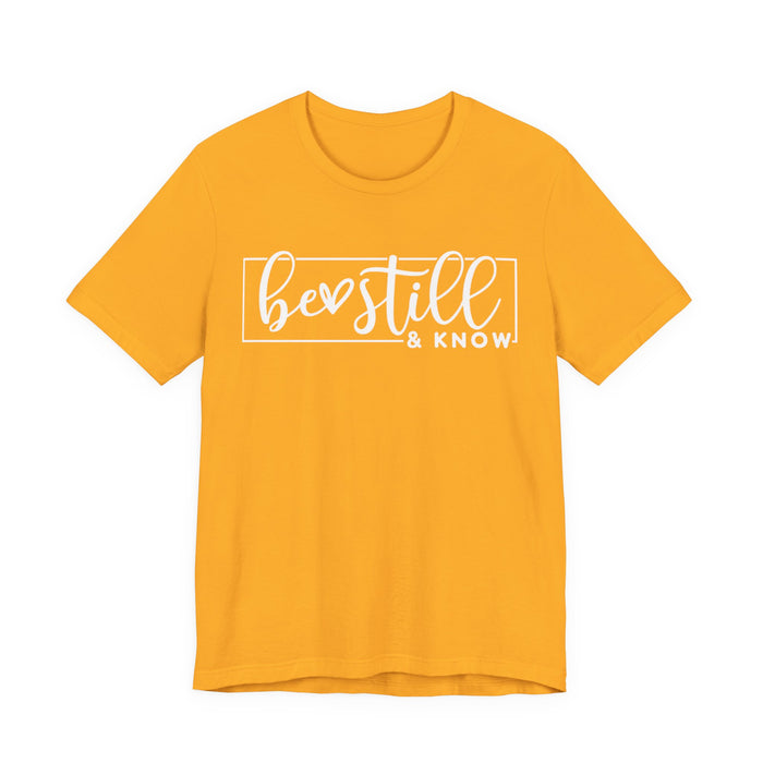 Be Still and Know T-Shirt