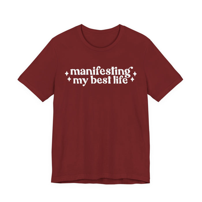 Manifesting by Best Life T-Shirt