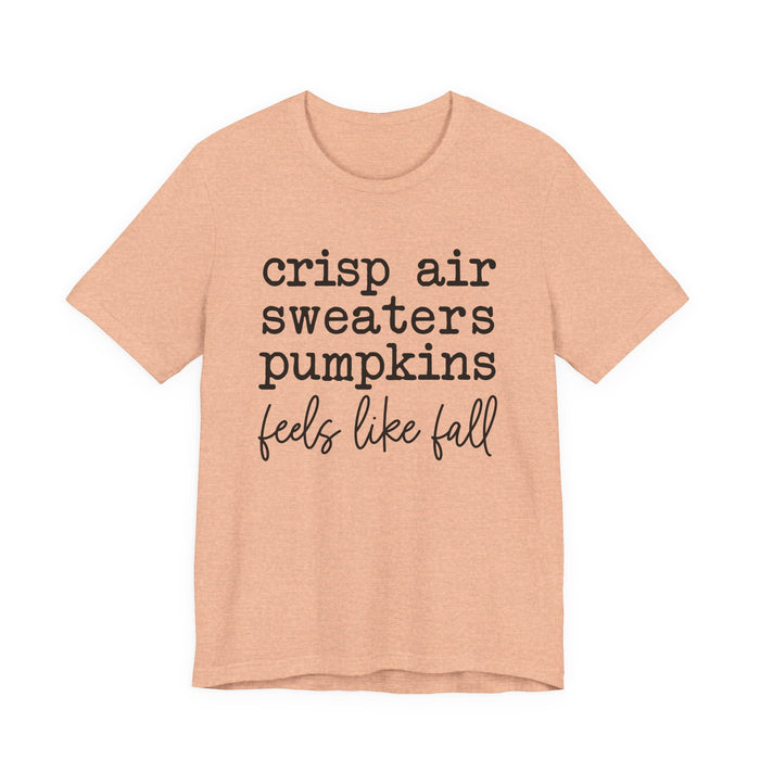 Feels Like Fall T-Shirt