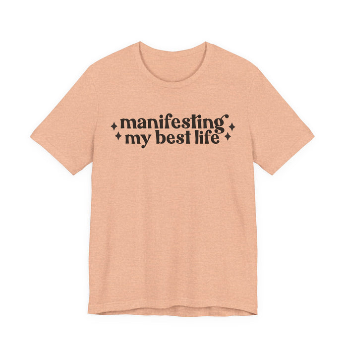 Manifesting by Best Life T-Shirt