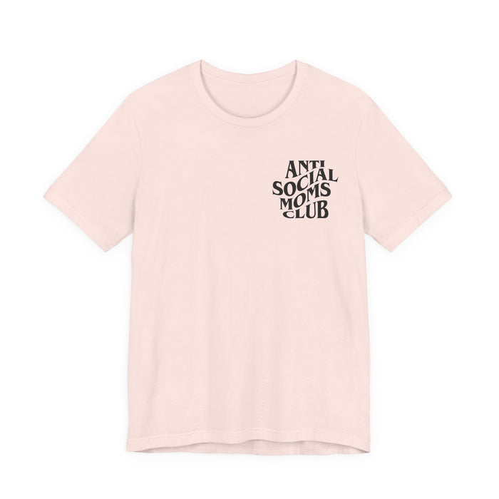 Anti Social Moms Club T-Shirt
