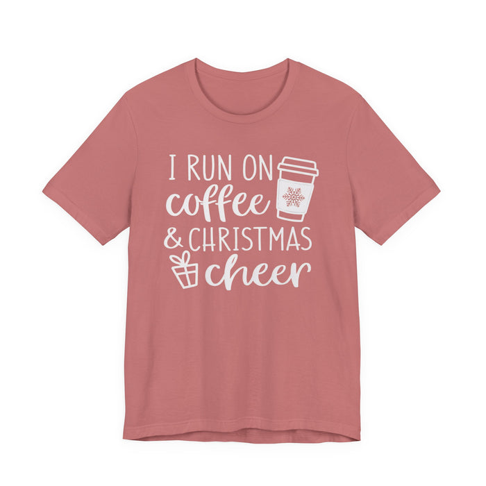 I Run On Coffee and Christmas Cheer T-Shirt