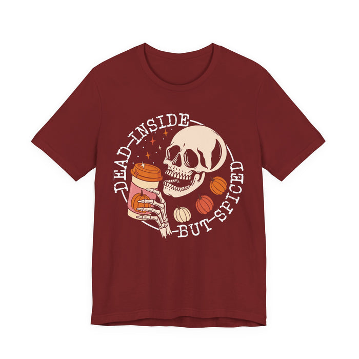 Dead Inside But Spiced T-Shirt