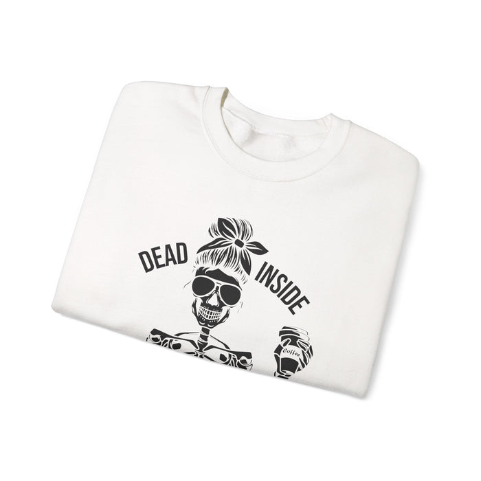 Dead Inside But Caffeinated Sweatshirt
