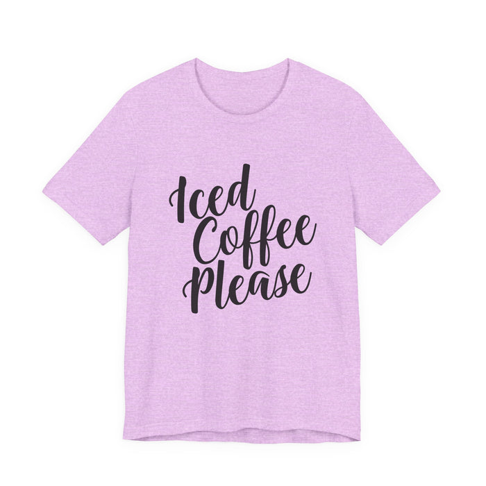 Iced Coffee Please T-Shirt