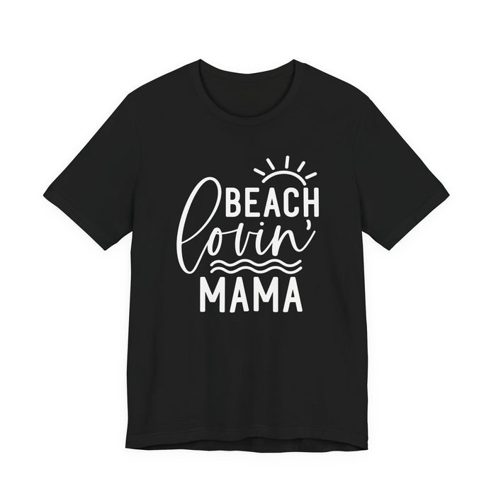 Beach Lovin' Mama T-Shirt