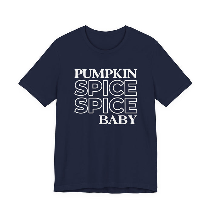 Pumpkin Spice Spice Baby T-Shirt