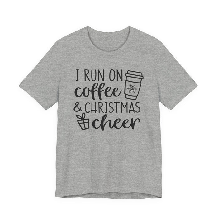 I Run On Coffee and Christmas Cheer T-Shirt
