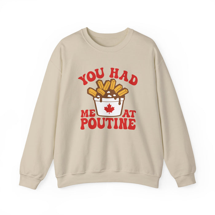 You Had Me At Poutine Sweatshirt