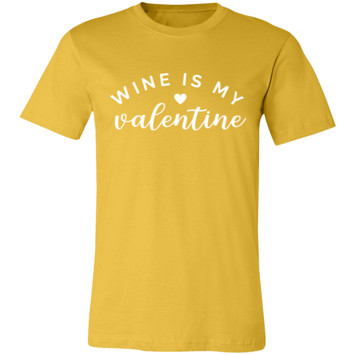 Wine Is My Valentine T-Shirt