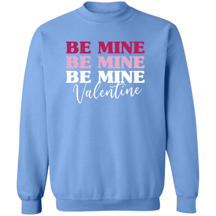 Be Mine Valentine Sweatshirt