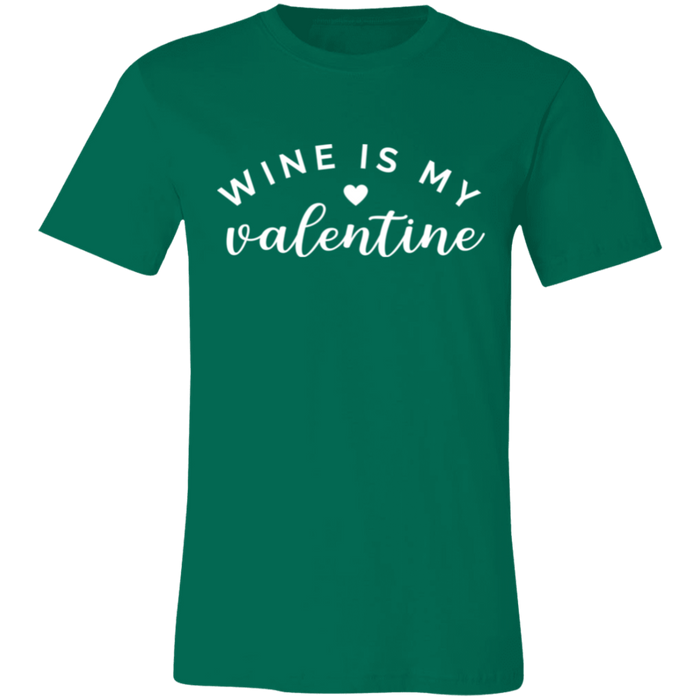 Wine Is My Valentine T-Shirt