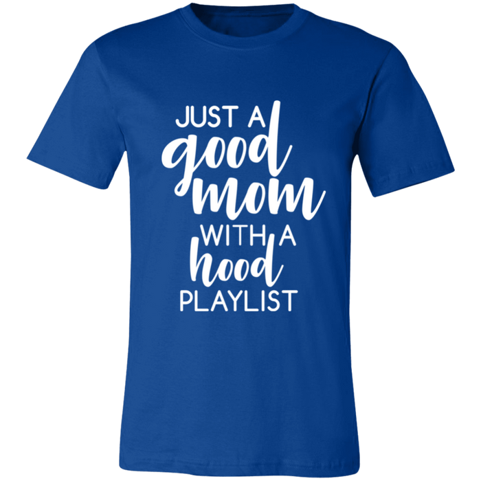 Good Mom Hood Playlist T-Shirt