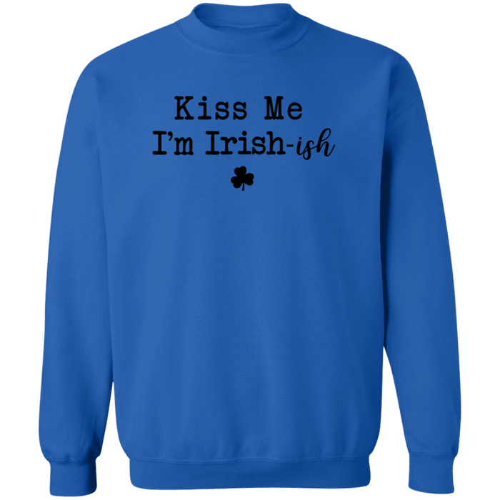 Kiss Me I'm Irish-ish Sweatshirt