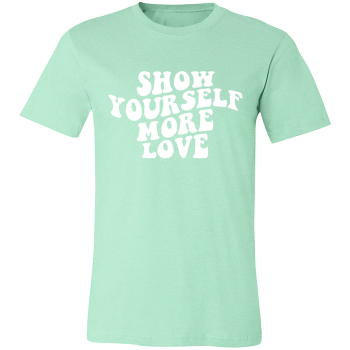 Show Yourself More Love T-Shirt