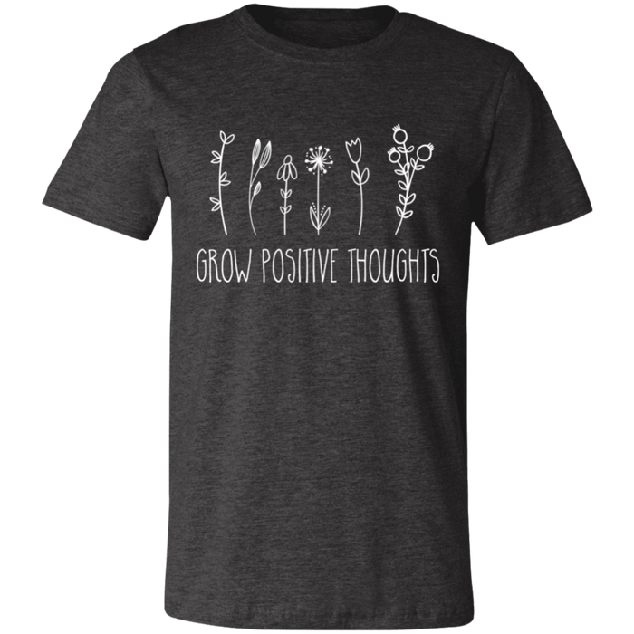 Grow Positive Thoughts T-Shirt