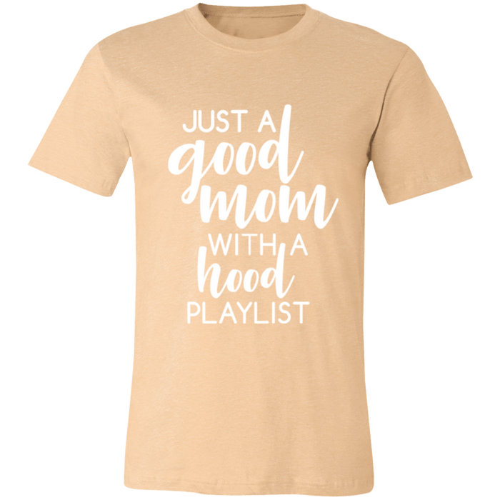 Good Mom Hood Playlist T-Shirt