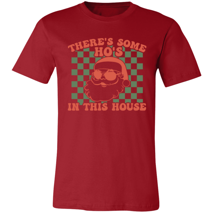 There's Some Ho's in This House T-Shirt