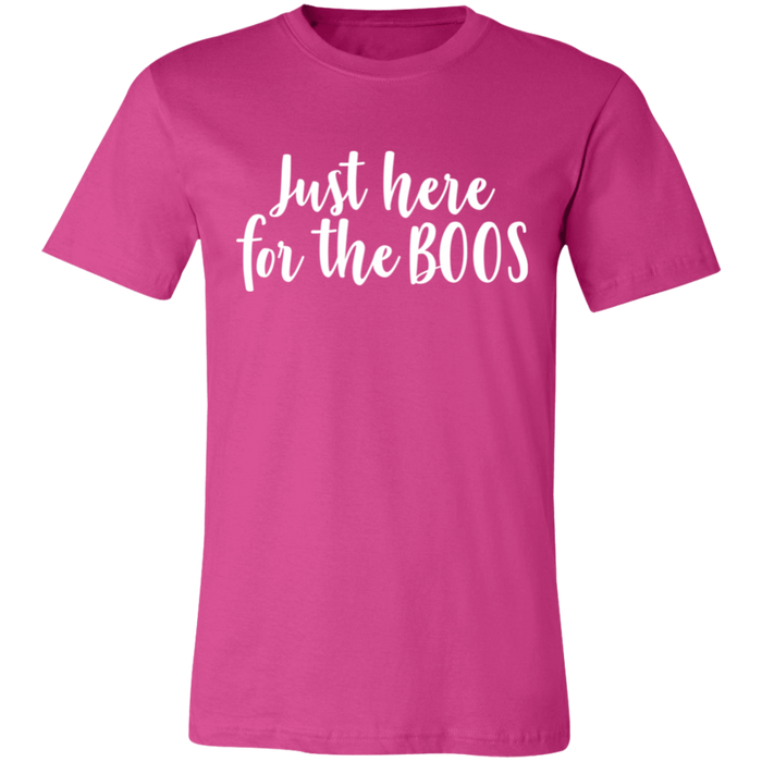 Just Here For The Boos T-Shirt