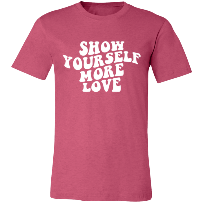 Show Yourself More Love T-Shirt