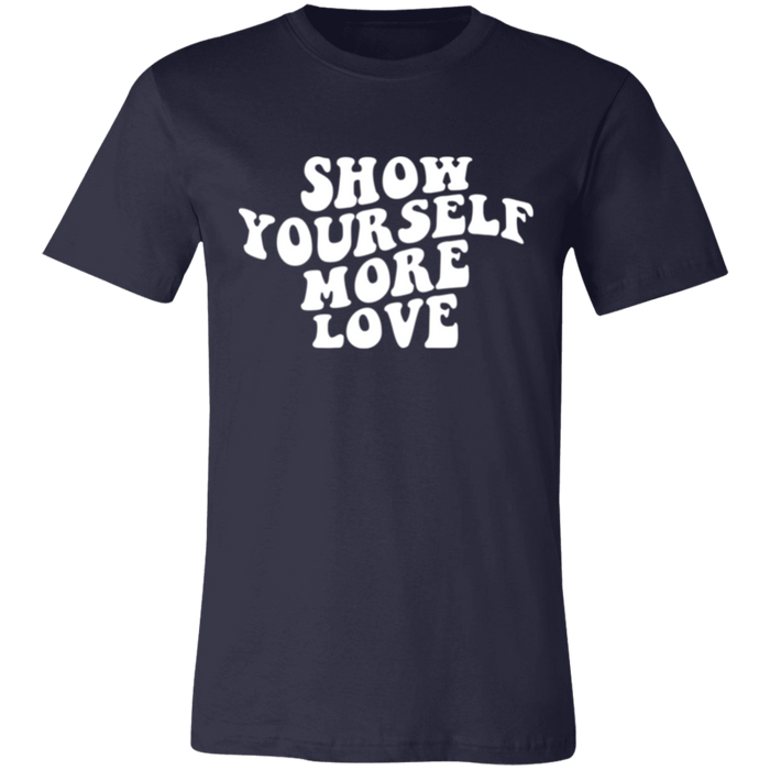 Show Yourself More Love T-Shirt