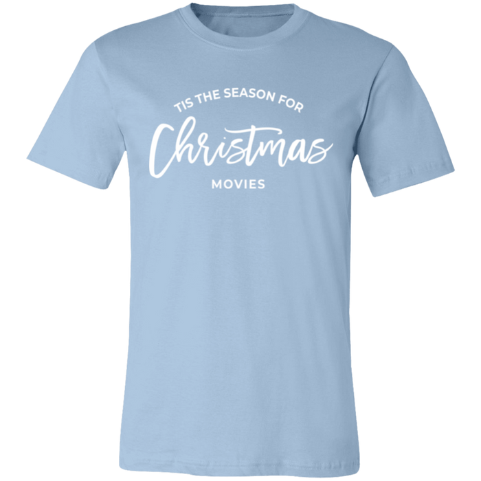 Tis The Season For Christmas Movies T-Shirt