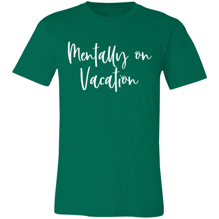 Mentally On Vacation T-Shirt